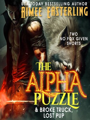 cover image of The Alpha Puzzle & Broke Truck, Lost Pup